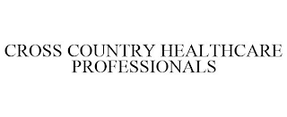 CROSS COUNTRY HEALTHCARE PROFESSIONALS