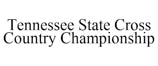 TENNESSEE STATE CROSS COUNTRY CHAMPIONSHIP