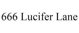 666 LUCIFER LANE