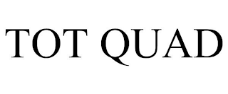 TOT QUAD