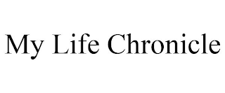 MY LIFE CHRONICLE