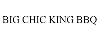 BIG CHIC KING BBQ