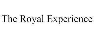 THE ROYAL EXPERIENCE