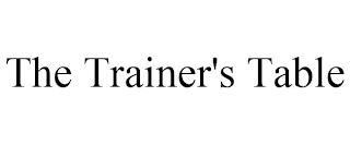 THE TRAINER'S TABLE