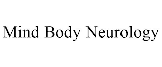 MIND BODY NEUROLOGY