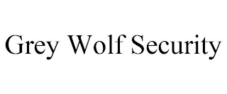 GREY WOLF SECURITY