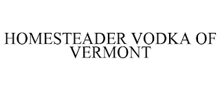 HOMESTEADER VODKA OF VERMONT