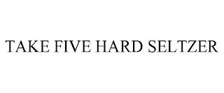 TAKE FIVE HARD SELTZER