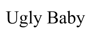 UGLY BABY