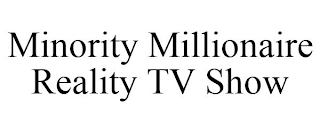 MINORITY MILLIONAIRE REALITY TV SHOW