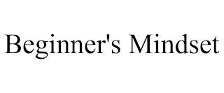 BEGINNER'S MINDSET