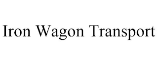 IRON WAGON TRANSPORT