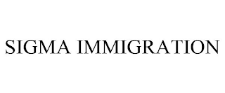 SIGMA IMMIGRATION