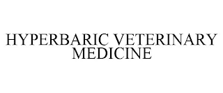 HYPERBARIC VETERINARY MEDICINE