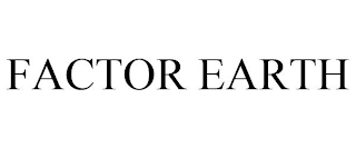 FACTOR EARTH