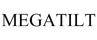 MEGATILT