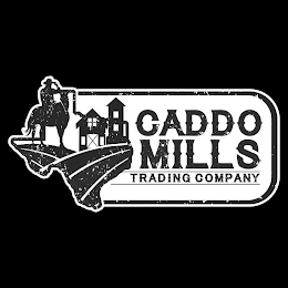 CADDO MILLS TRADING COMPANY