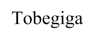 TOBEGIGA