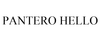 PANTERO HELLO