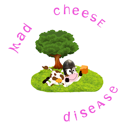 MAD CHEESE DISEASE