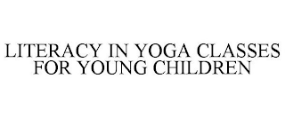 LITERACY IN YOGA CLASSES FOR YOUNG CHILDREN