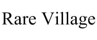 RARE VILLAGE