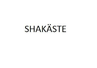 SHAKÄSTE