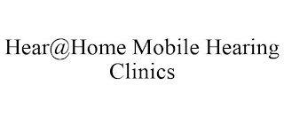 HEAR@HOME MOBILE HEARING CLINICS