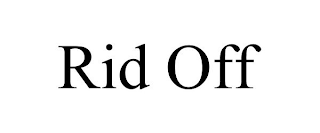 RID OFF