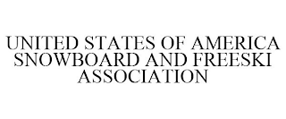 UNITED STATES OF AMERICA SNOWBOARD AND FREESKI ASSOCIATION