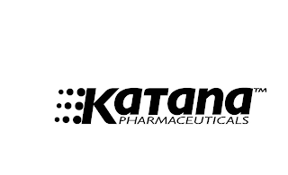 KATANA PHARMACEUTICALS