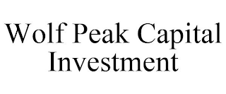 WOLF PEAK CAPITAL INVESTMENT