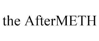 THE AFTERMETH