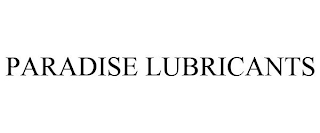 PARADISE LUBRICANTS