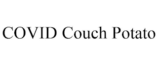 COVID COUCH POTATO