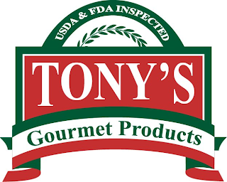 TONY'S GOURMET PRODUCTS USDA & FDA INSPECTED