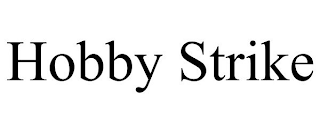 HOBBY STRIKE