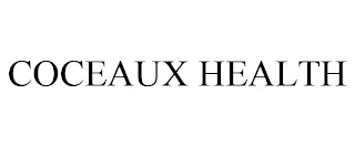 COCEAUX HEALTH