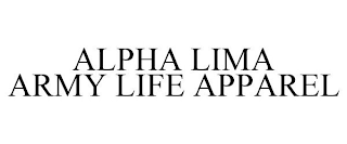 ALPHA LIMA ARMY LIFE APPAREL