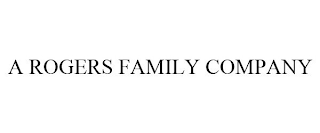 A ROGERS FAMILY COMPANY