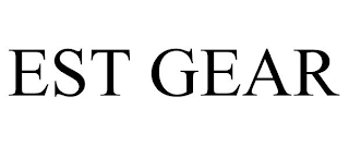 EST GEAR