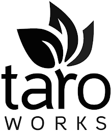 TARO WORKS