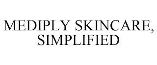 MEDIPLY SKINCARE, SIMPLIFIED