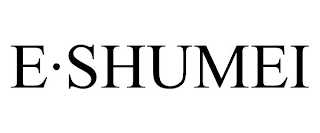 E·SHUMEI