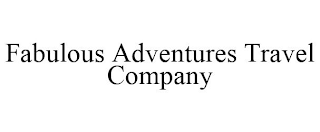 FABULOUS ADVENTURES TRAVEL COMPANY