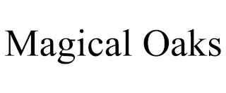 MAGICAL OAKS