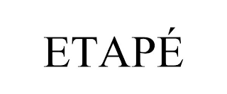 ETAPÉ