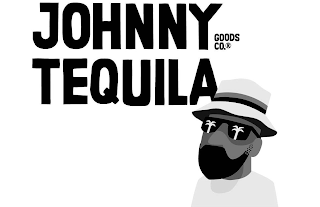 JOHNNY TEQUILA GOODS CO.