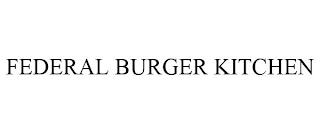 FEDERAL BURGER KITCHEN