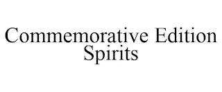 COMMEMORATIVE EDITION SPIRITS